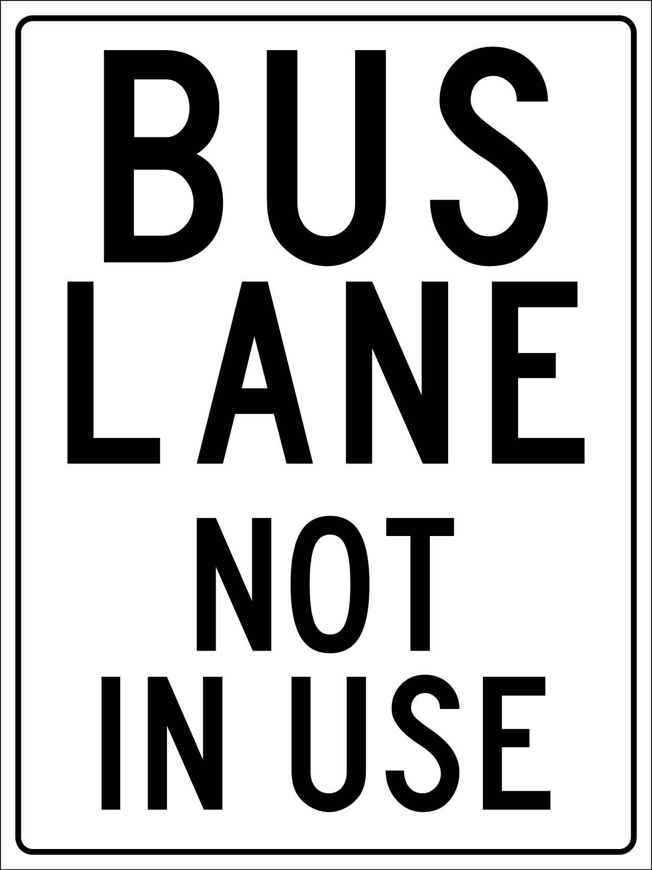 Bus Lane Not In Use Sign - New Signs