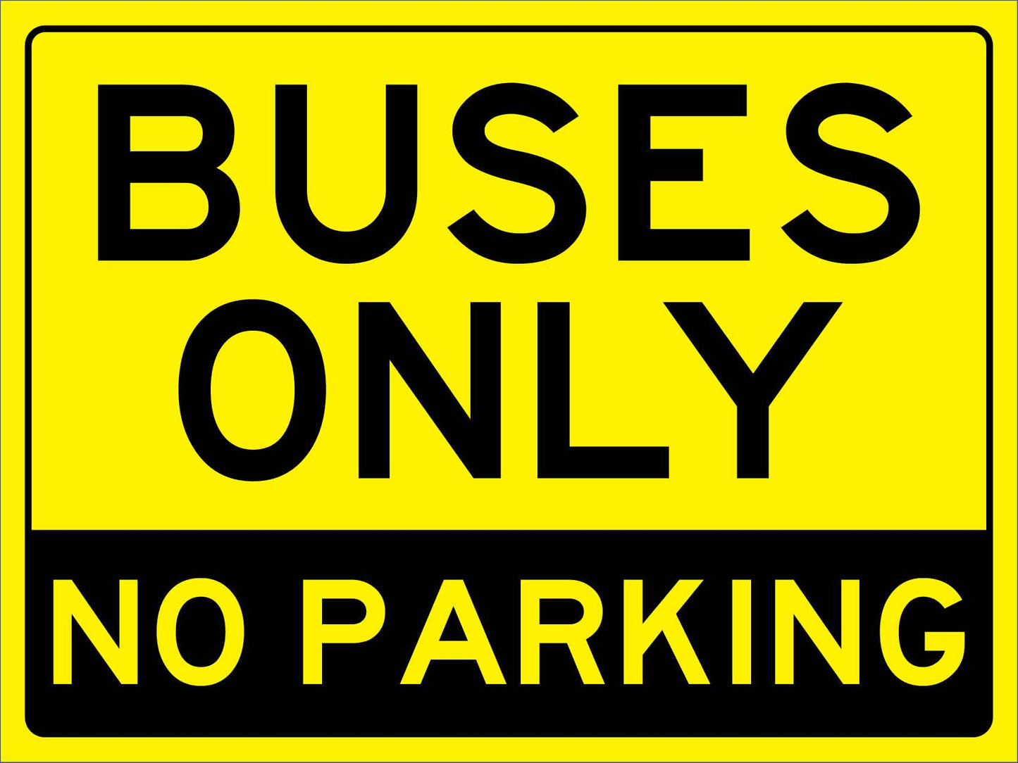 Buses Only No Parking Yellow Sign - New Signs