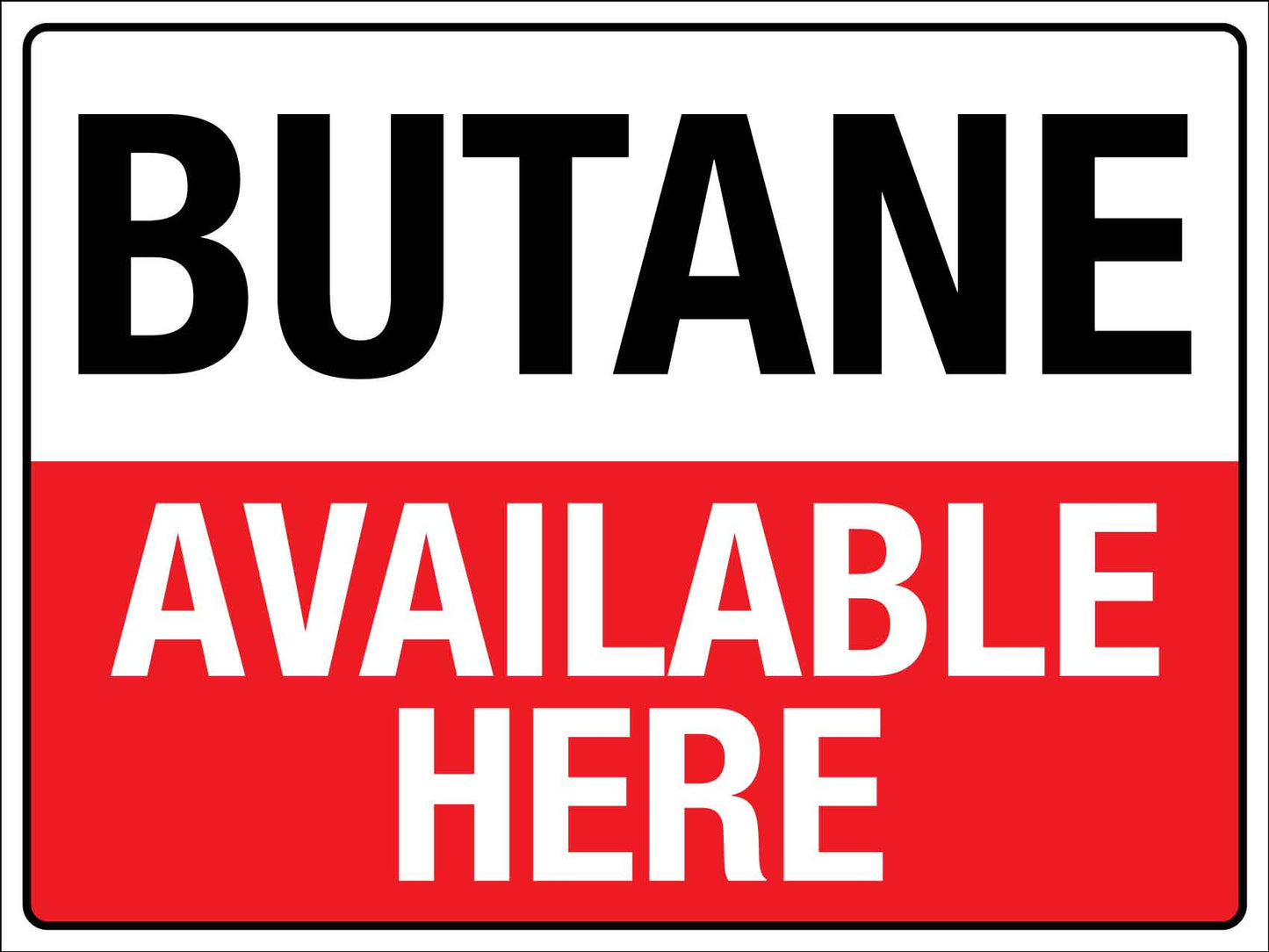 Butane Available Here Sign - New Signs