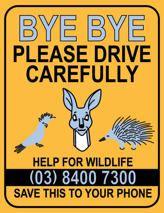 Bye Bye Please Drive Carefully Help For Wildlife Victoria Wheelie Bin Sticker - New Signs