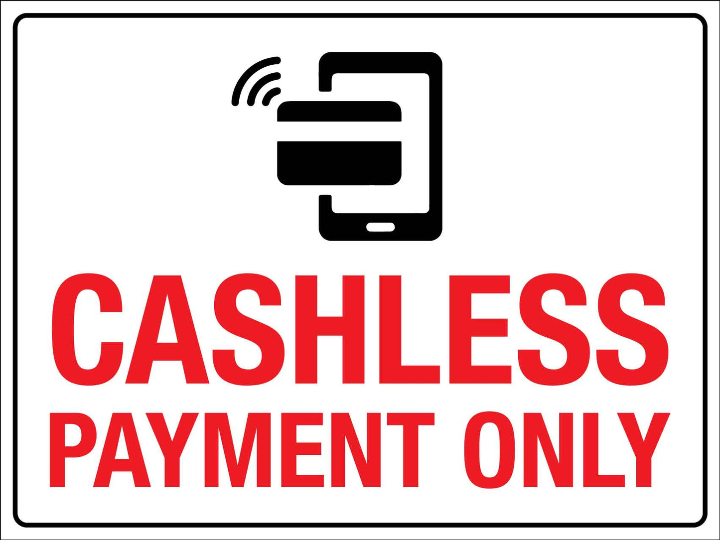 Cashless Payment Only Sign - New Signs