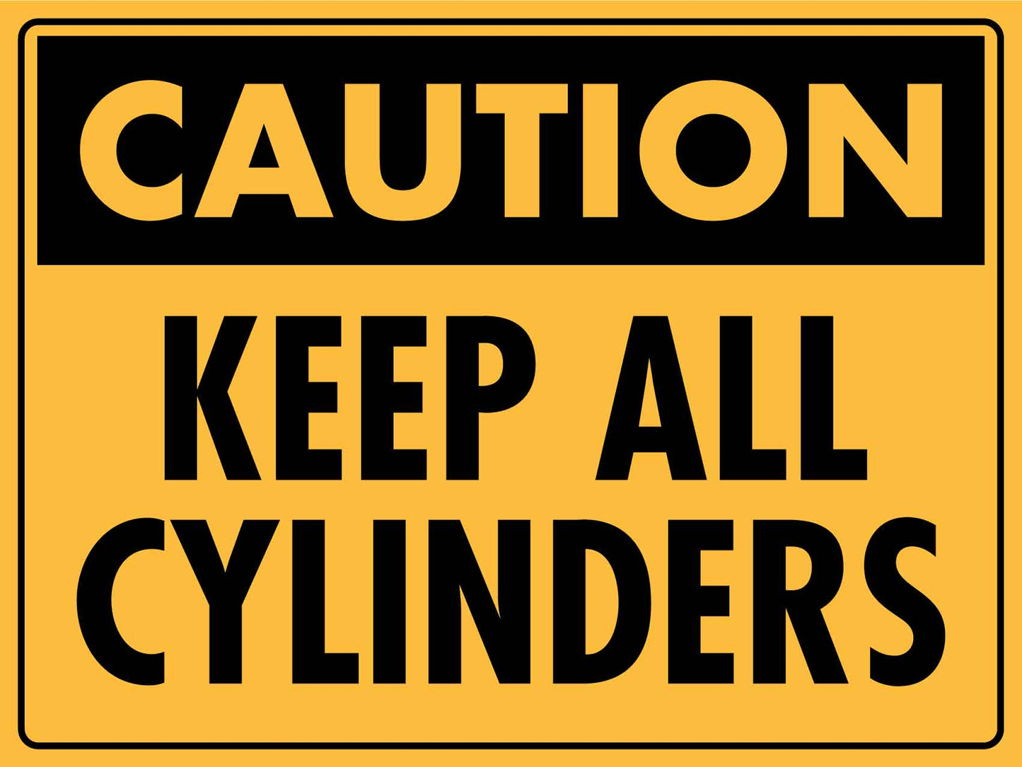 Caution Keep All Cylinders Sign - New Signs
