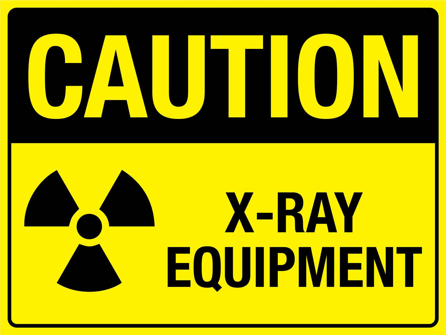 Caution X - Ray Equipment Sign - New Signs