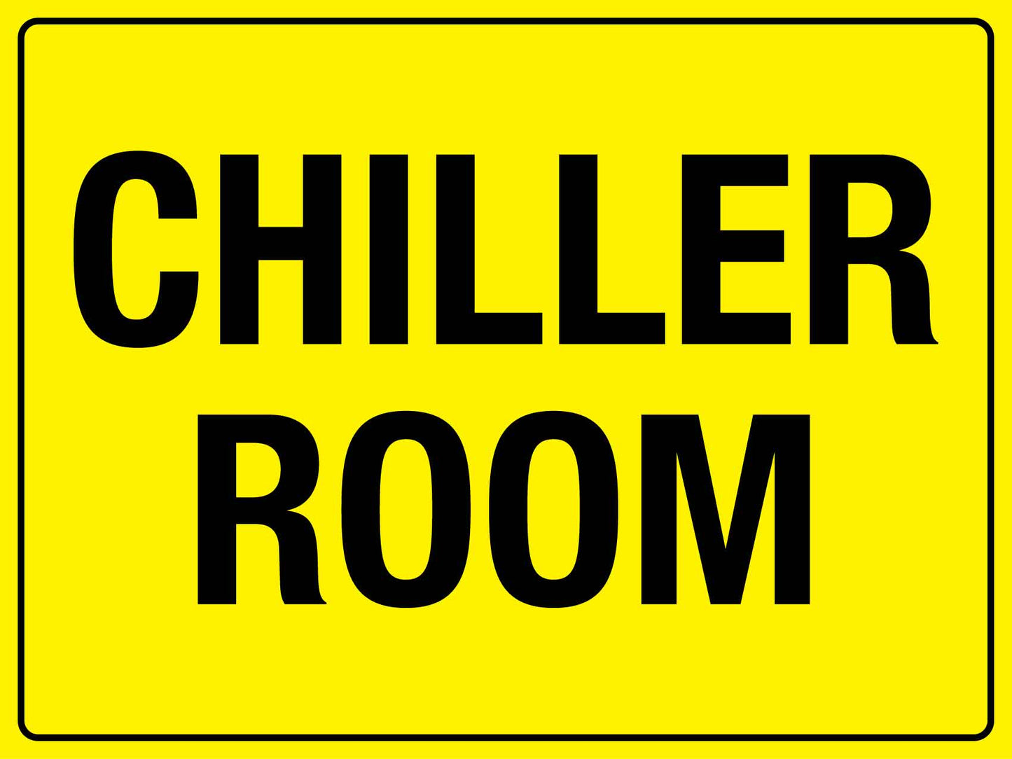 Chiller Room Yellow Sign - New Signs