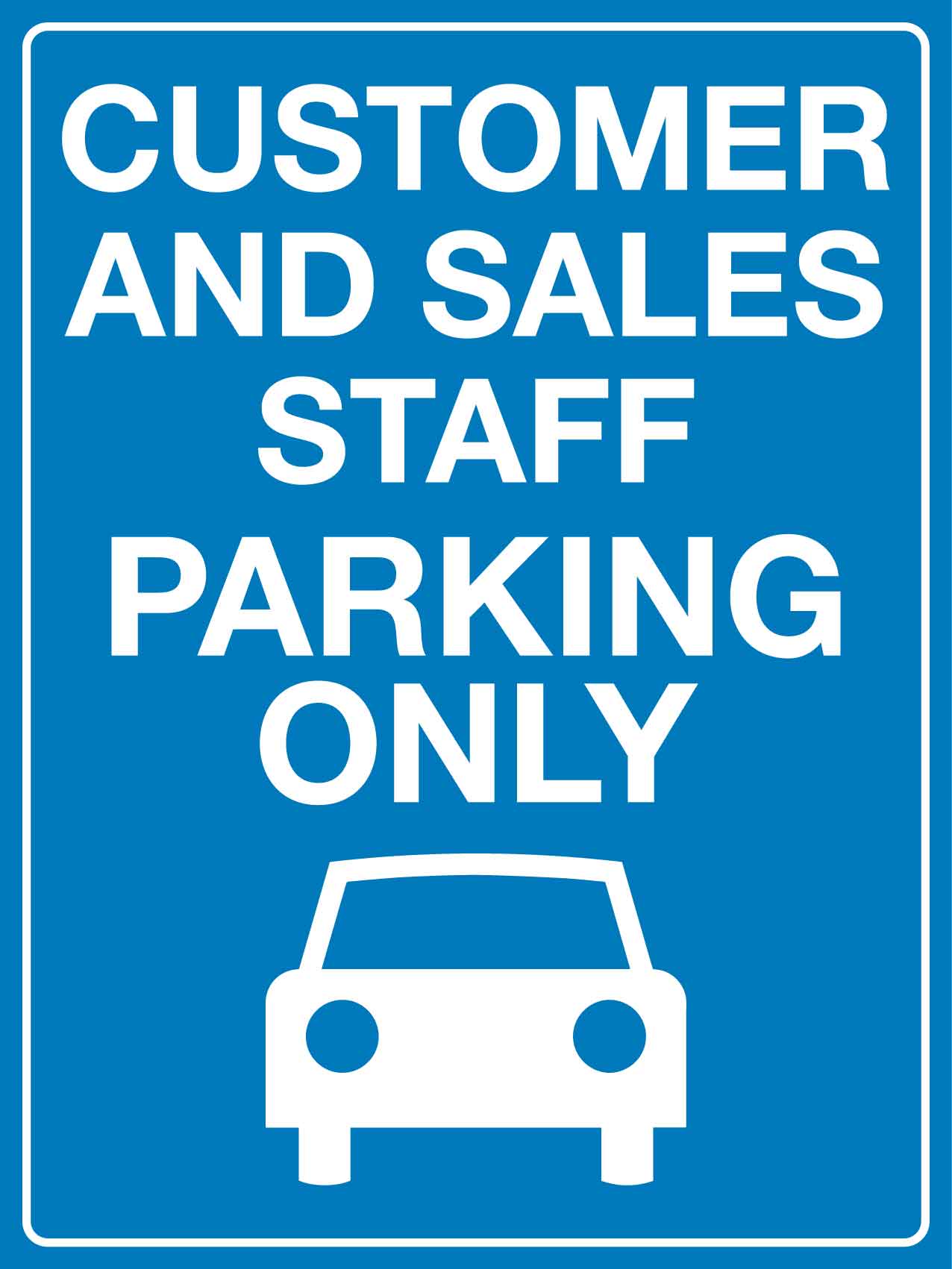 Customer And Sales Staff Parking Only Sign - New Signs
