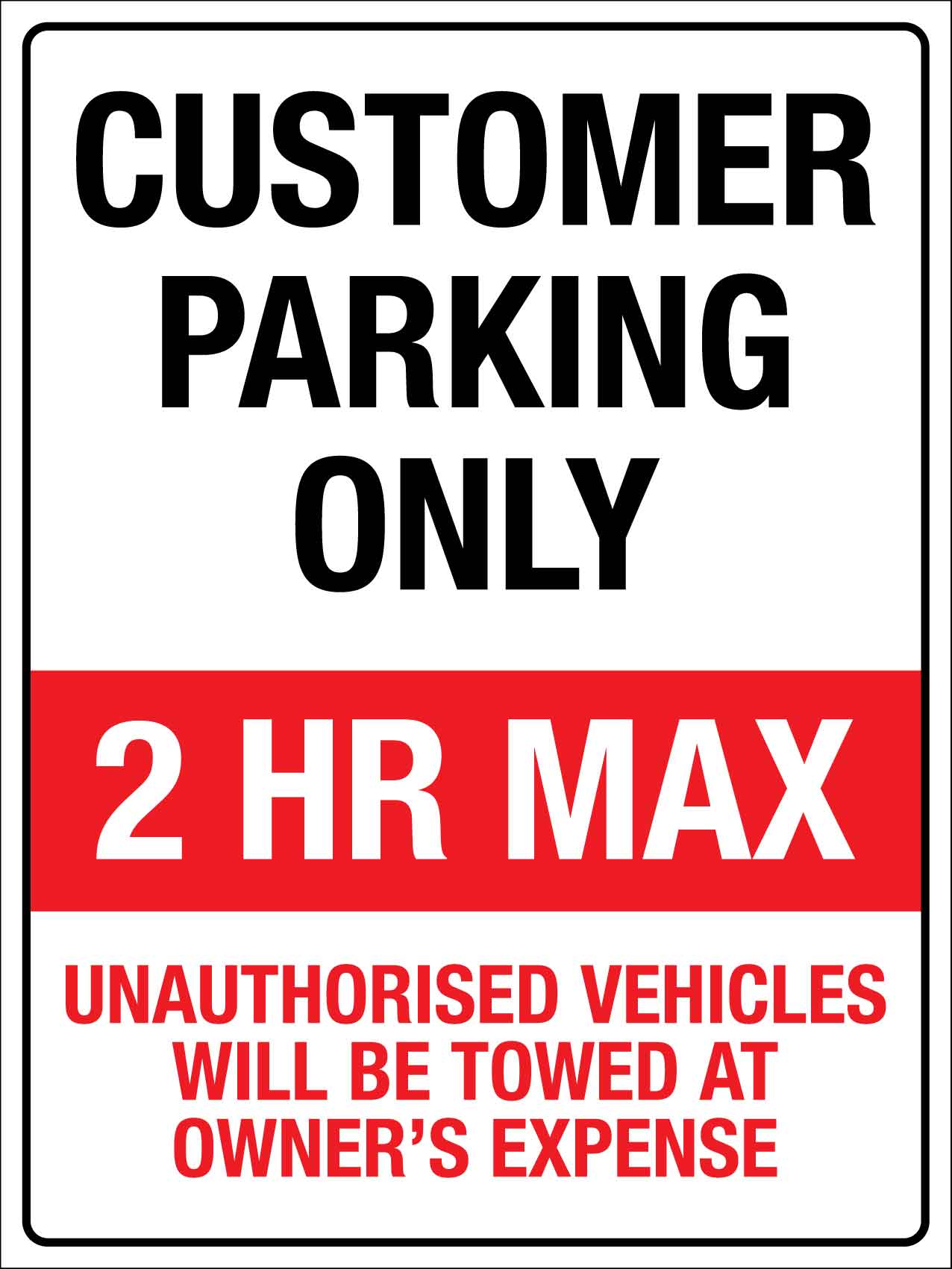 Customer Parking Only 2 Hours Max Sign – New Signs