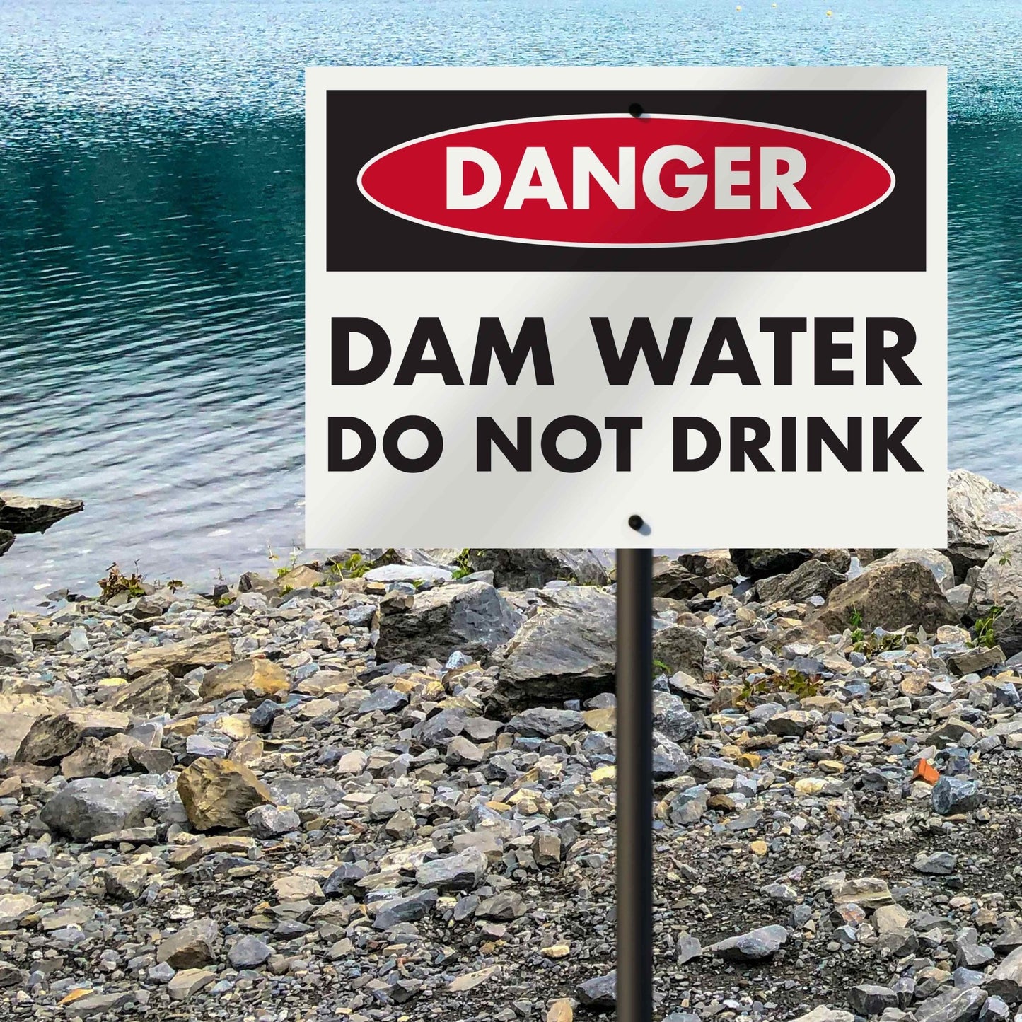 Danger Dam Water Do Not Drink Sign - New Signs