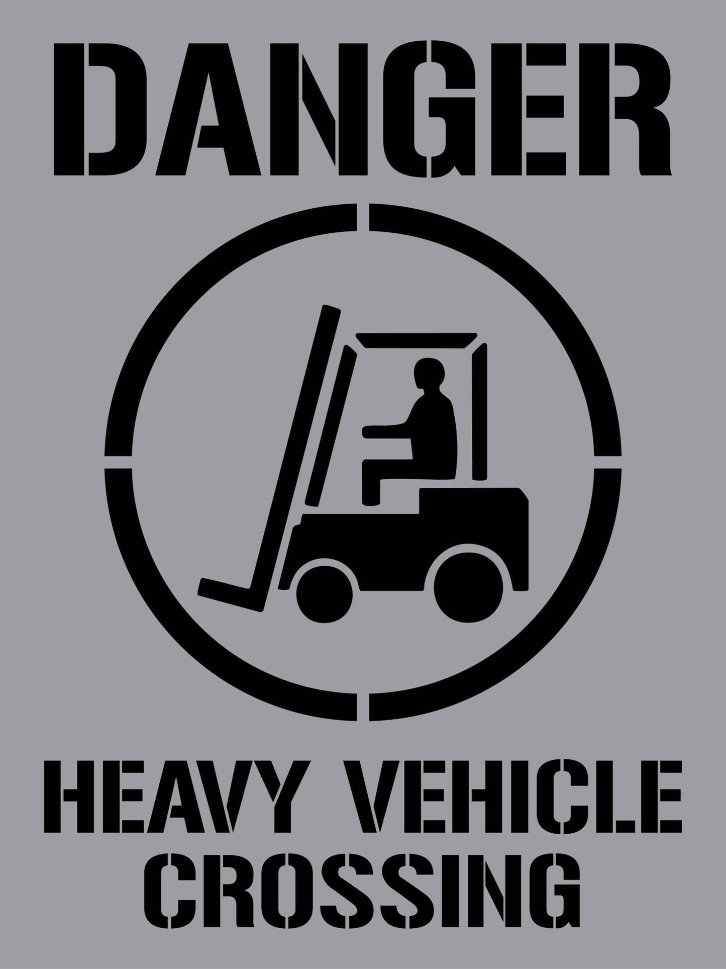Danger Heavy Vehicle Crossing - Aluminium Composite Stencil - New Signs