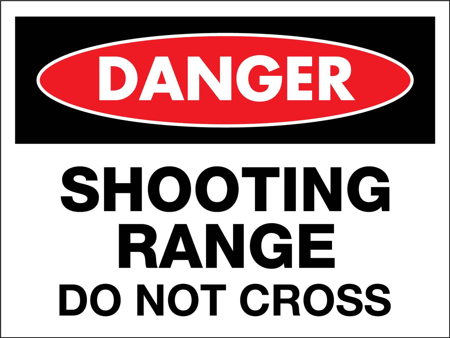Danger Shooting Range Do Not Cross Sign - New Signs