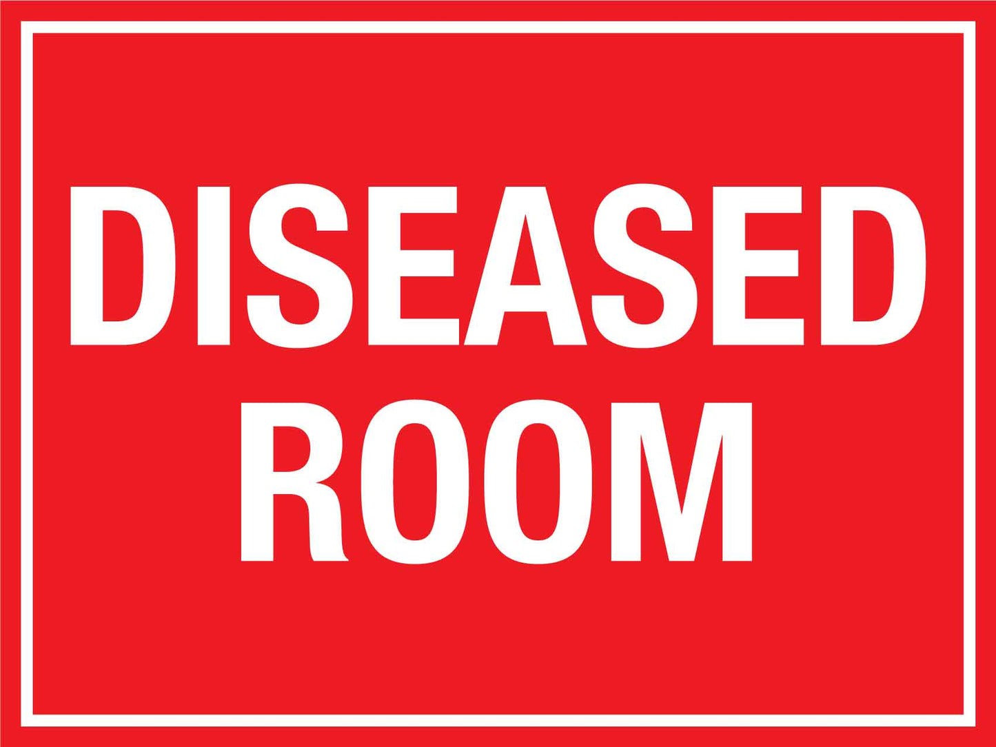 Diseased Room Sign - New Signs