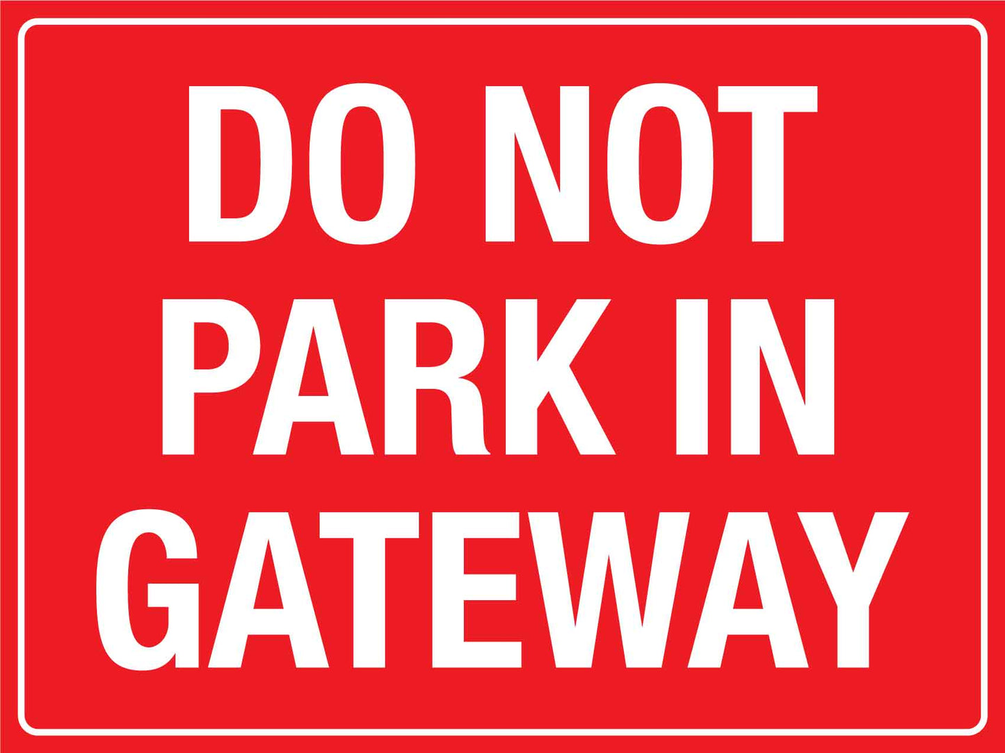 Do Not Park In Gateway Sign - New Signs