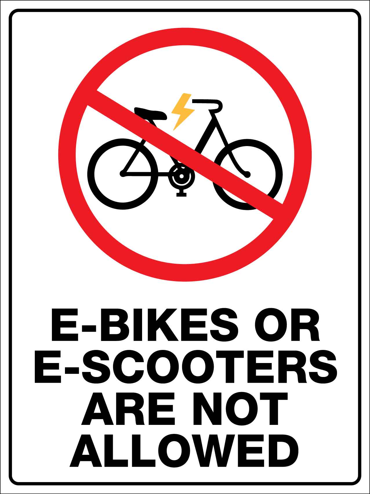 E - Bikes Or E - Scooters Are Not Allowed Sign - New Signs