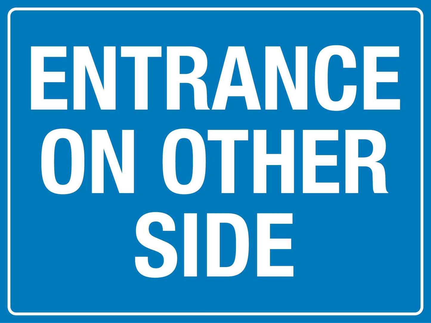 Entrance On Other Side Sign - New Signs