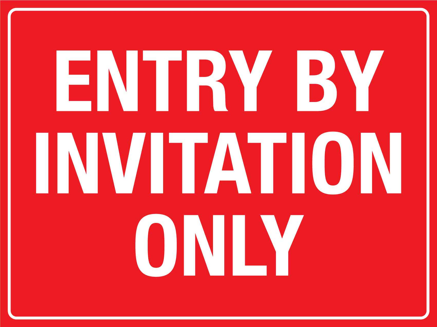 Entry By Invitation Only Sign - New Signs