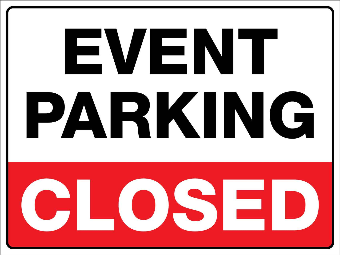 Event Parking Closed Sign - New Signs
