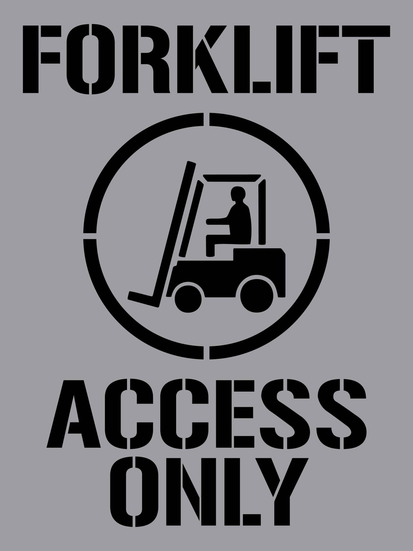 Forklift Access Only - Aluminium Composite Stencil - New Signs