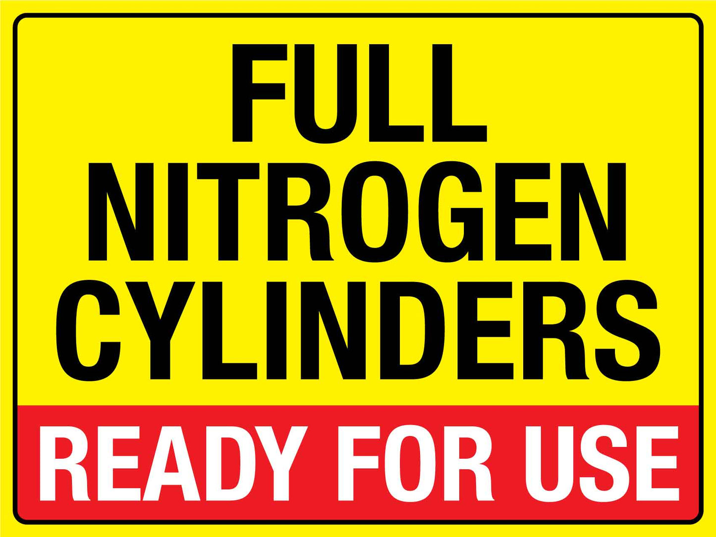 Full Nitrogen Cylinders Ready For Use Sign - New Signs