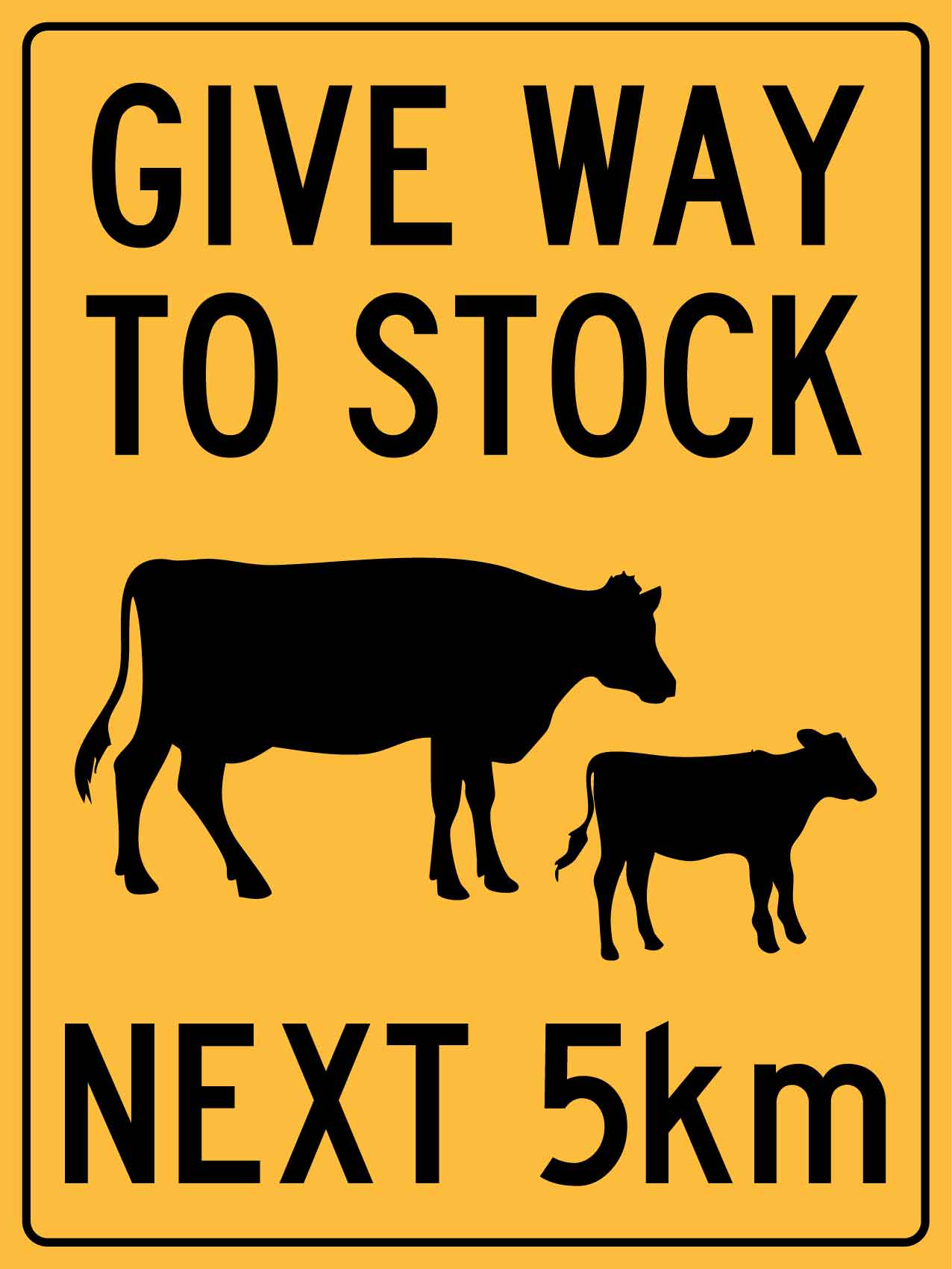 Give Way To Stock Next 5km Sign - New Signs
