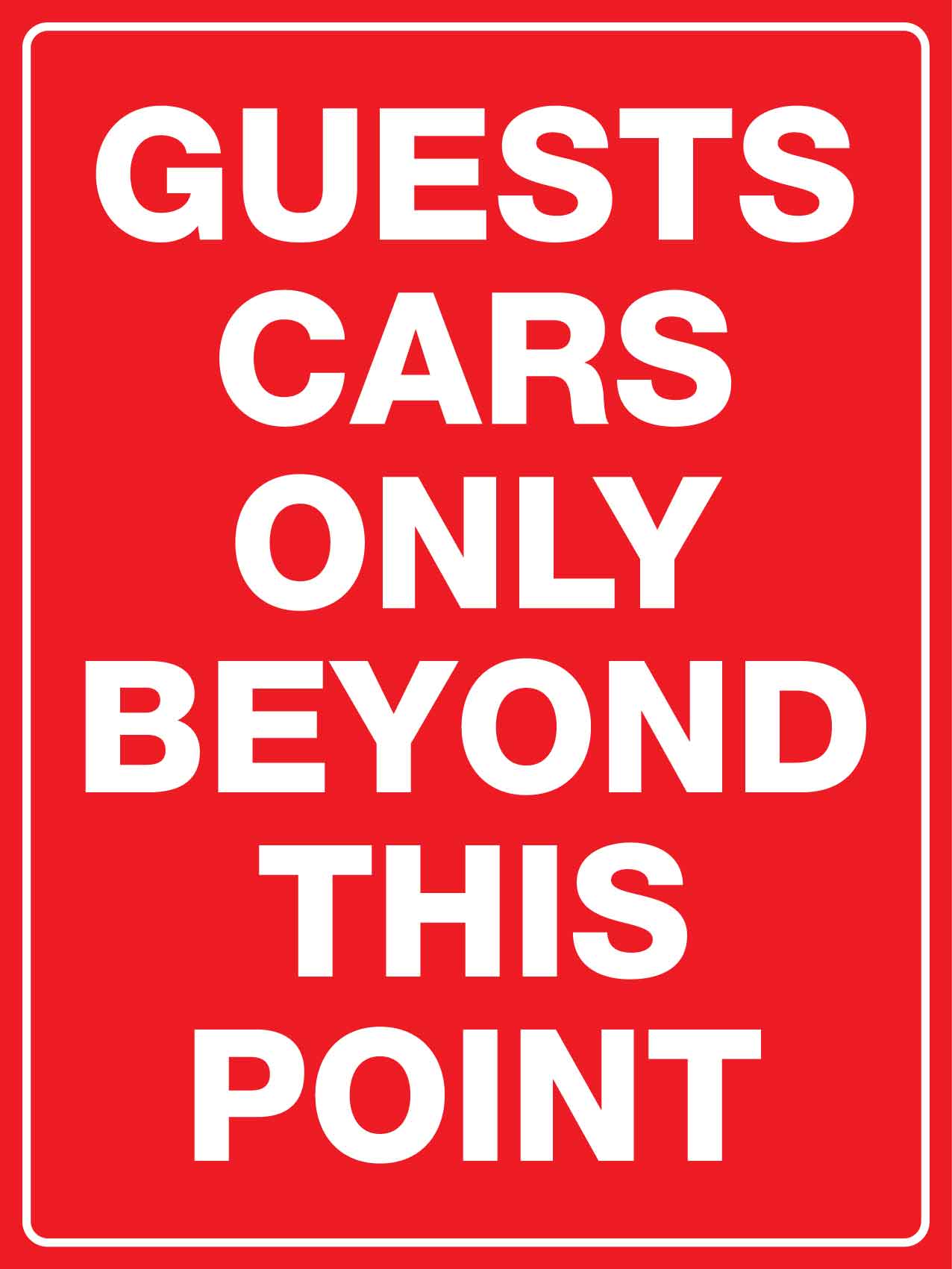 Guests Cars Only Beyond This Point Sign - New Signs