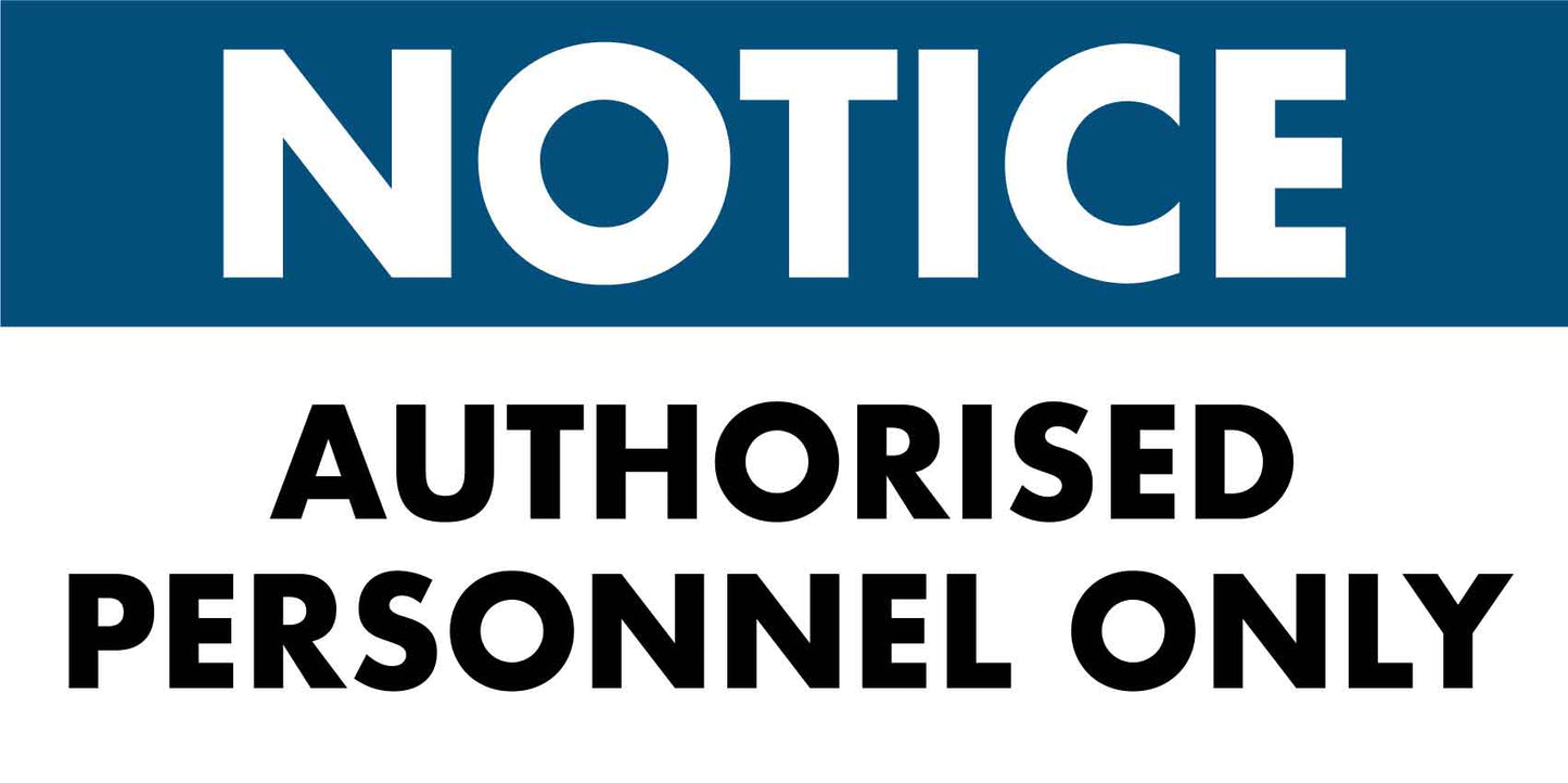 HGK Notice Authorised Personnel Only 300mm x 600mm - New Signs