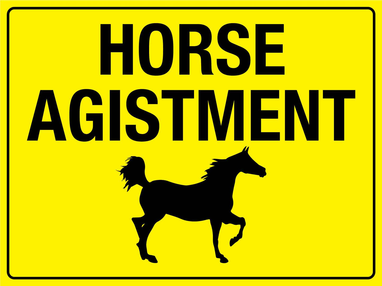 Horse Agistment Bright Yellow Sign - New Signs