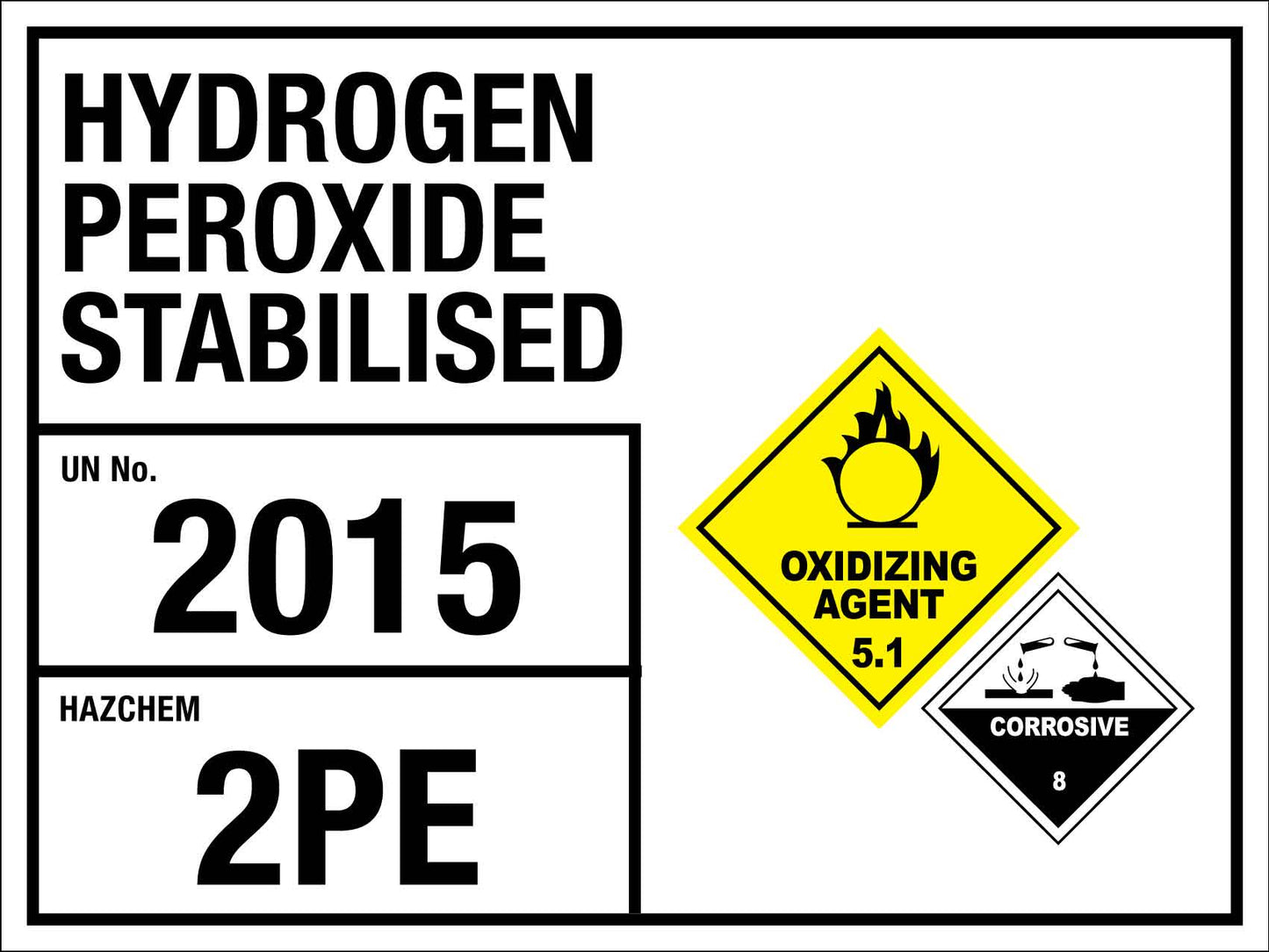 Hydrogen Peroxide Stabilised 2015 2PE Sign - New Signs