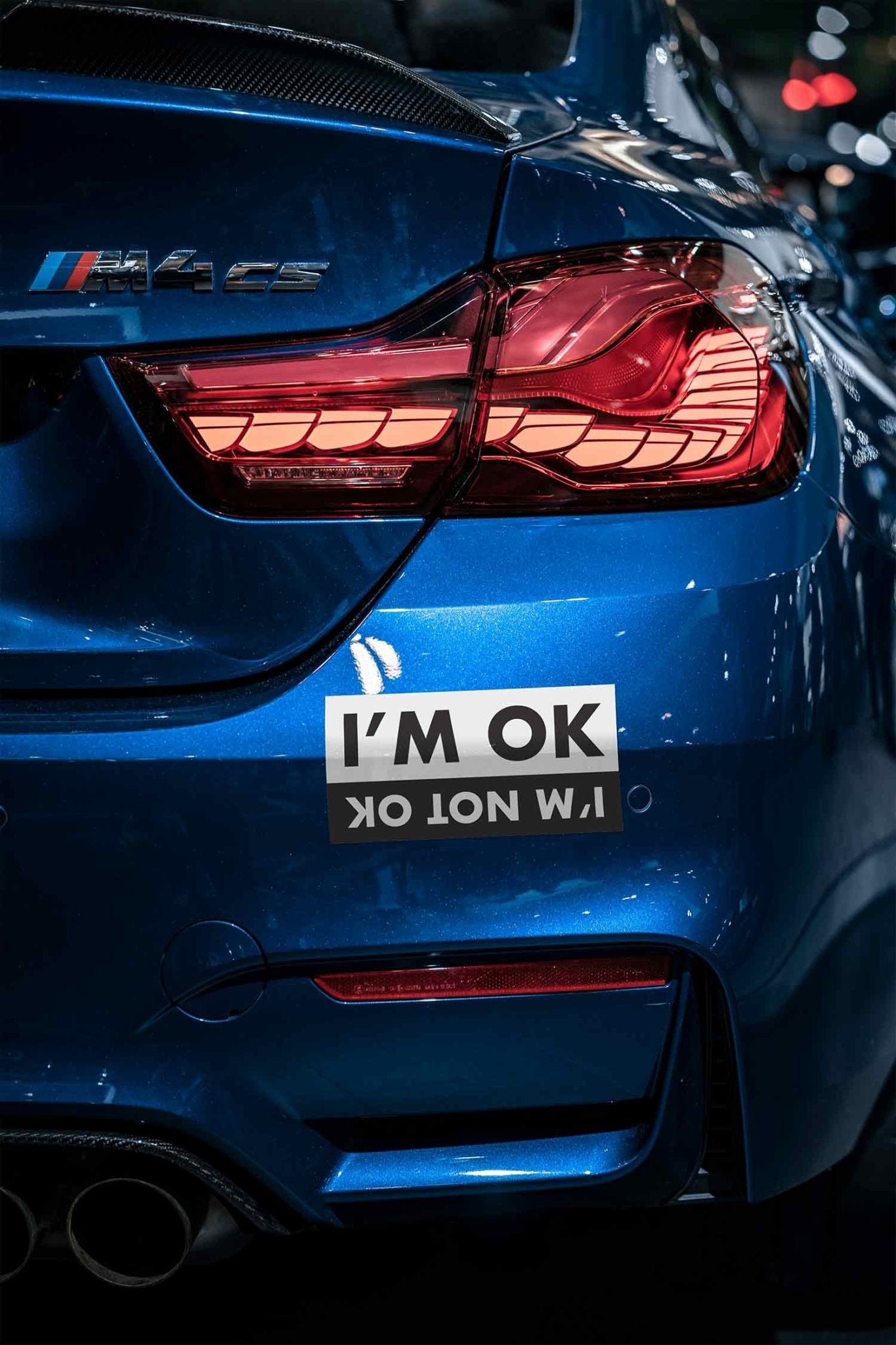 Im Ok Im Not Ok Car Bumper Stickers - New Signs