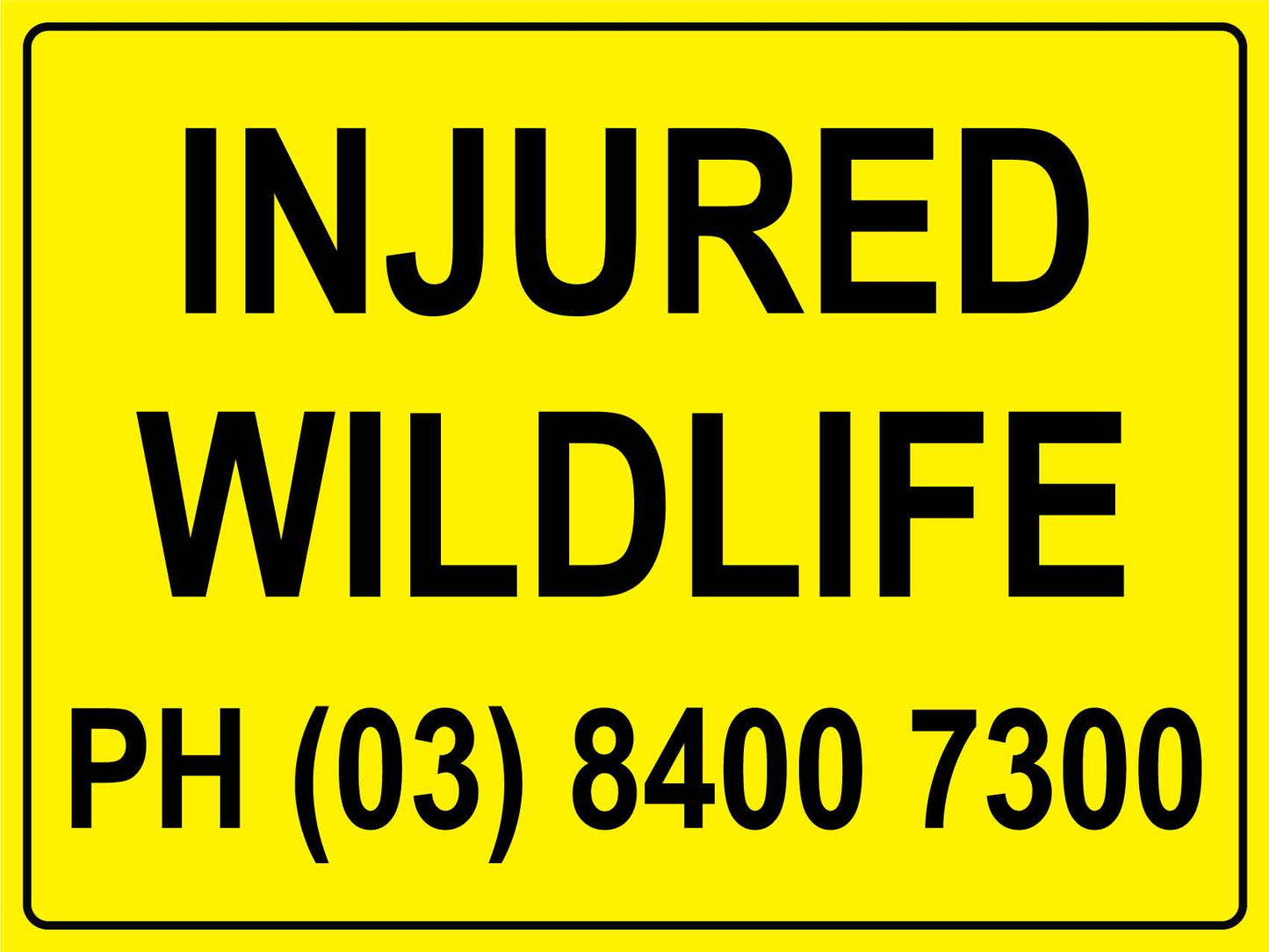 Injured Wildlife Victoria Bright Yellow Sign - New Signs