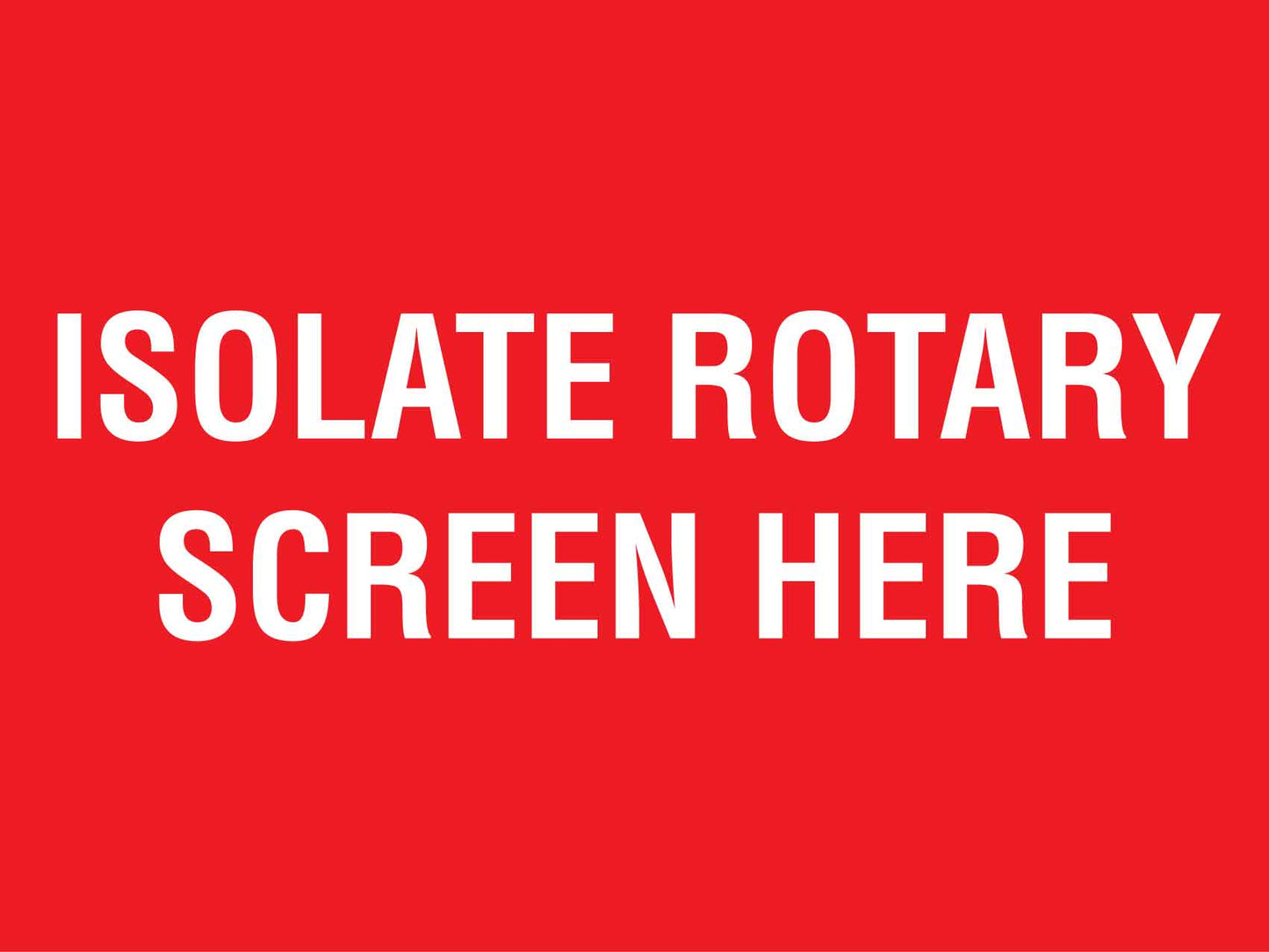 Isolate Rotary Screen Here Sign - New Signs