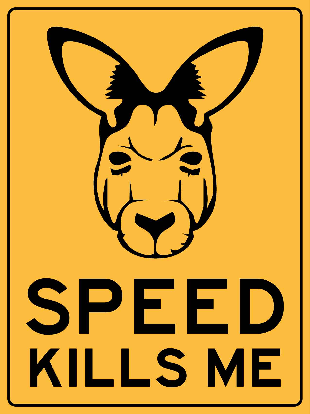 Kangaroo Speed Kills Me Sign - New Signs