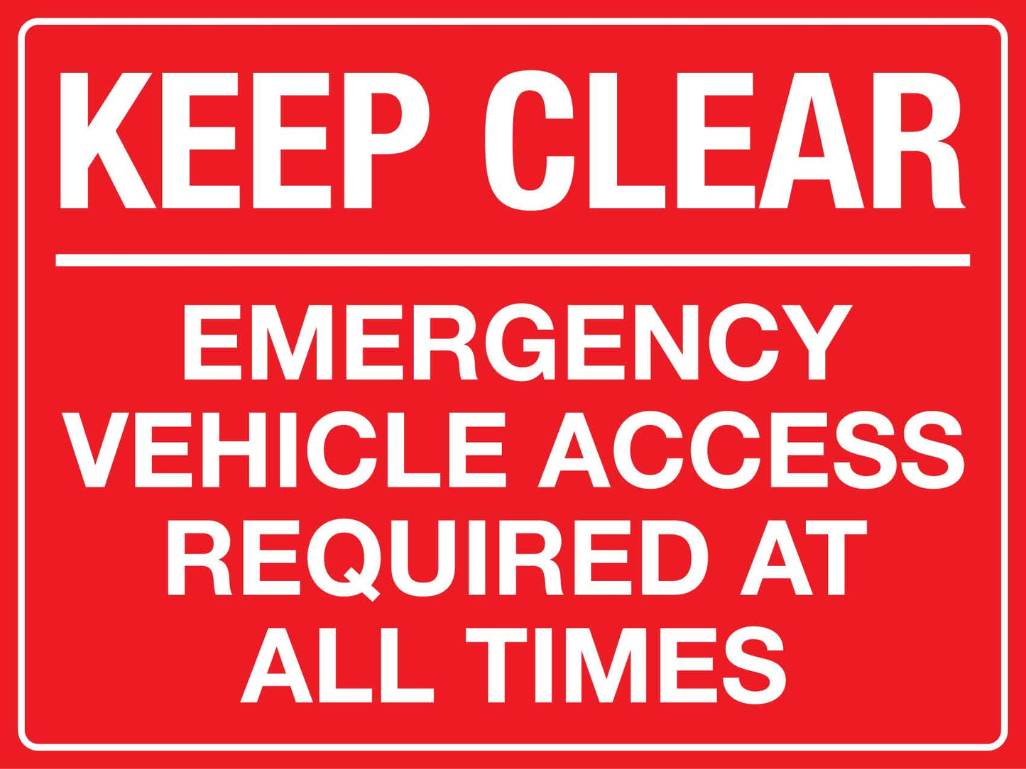 Keep Clear Emergency Vehicle Access Required Sign - New Signs