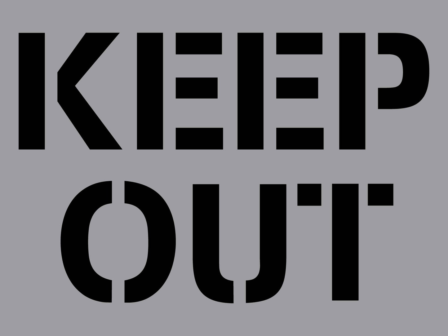 Keep Out - Aluminium Composite Stencil - New Signs