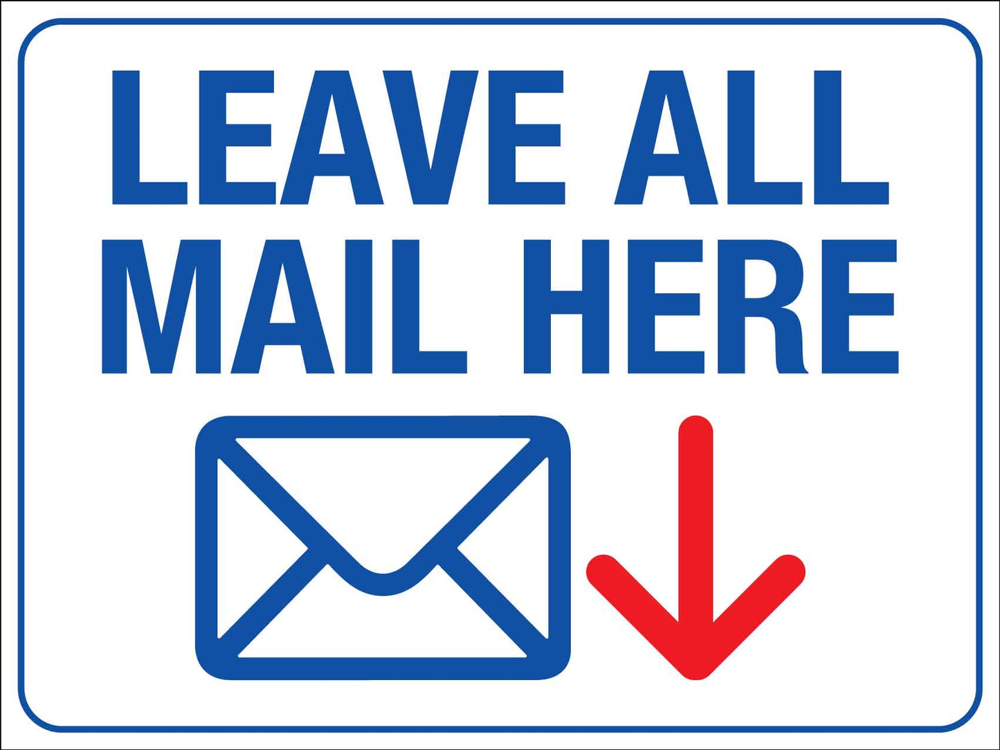 Leave All Mail Here Sign - New Signs