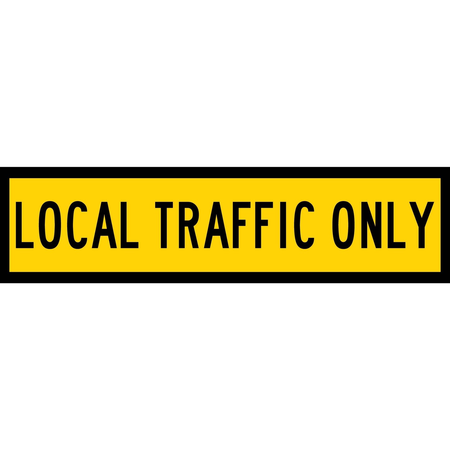 Local Traffic Only Long Skinny Multi Message Traffic Sign - New Signs