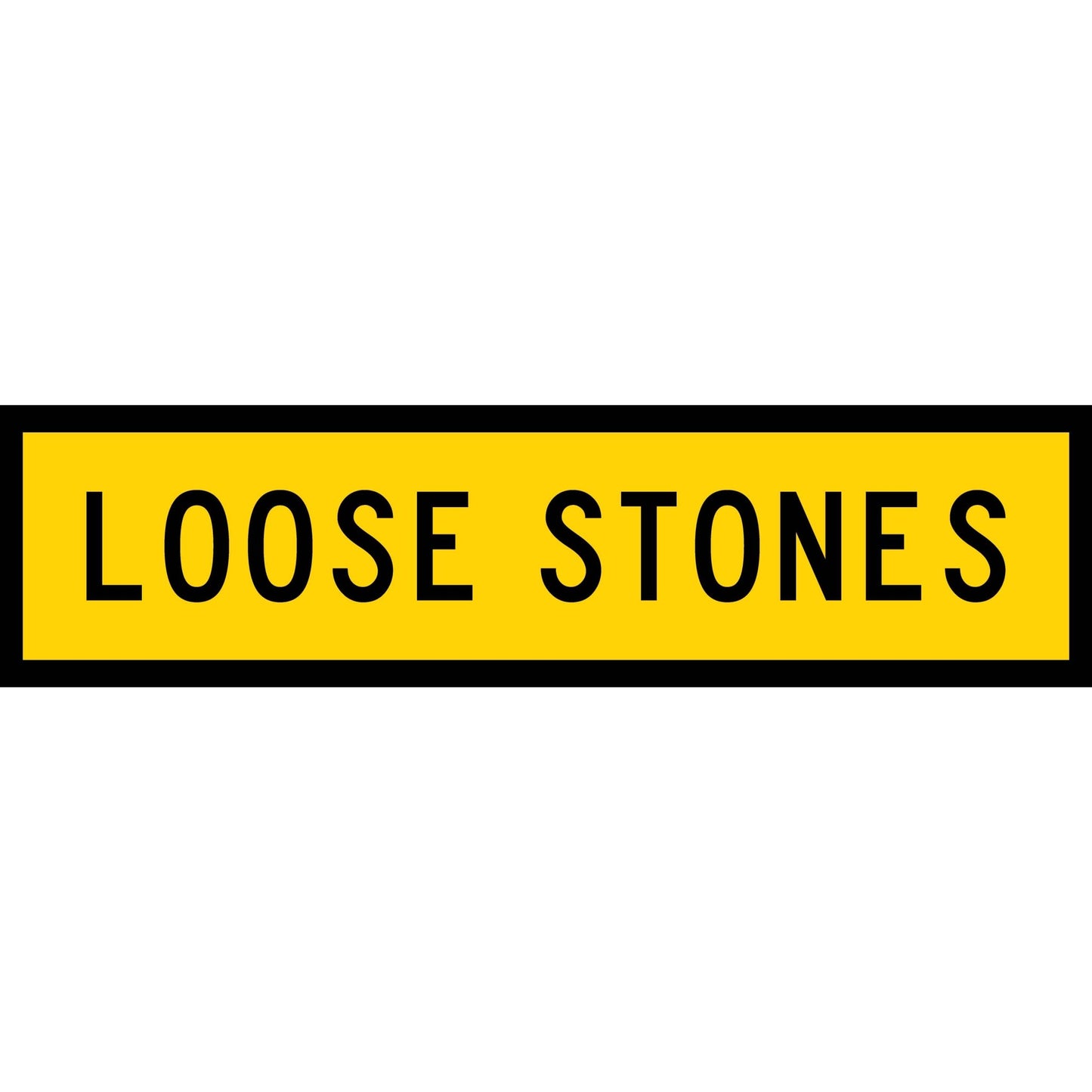 Loose Stones Long Skinny Multi Message Traffic Sign - New Signs