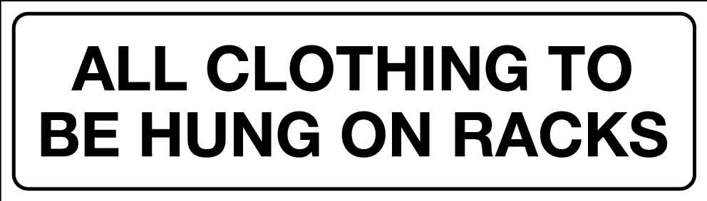 MB All Clothing to be Hung on Racks Sign 350mm x 100mm - New Signs