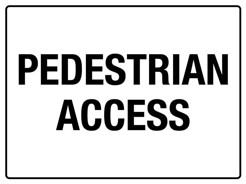 MB Pedestrian Access Sign 225mm x 300mm - New Signs