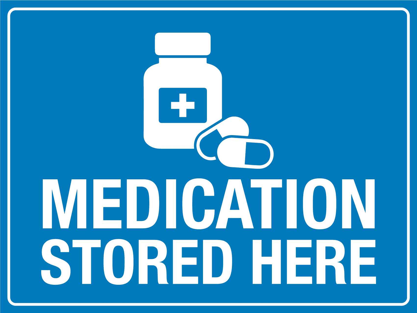 Medication Stored Here Sign - New Signs