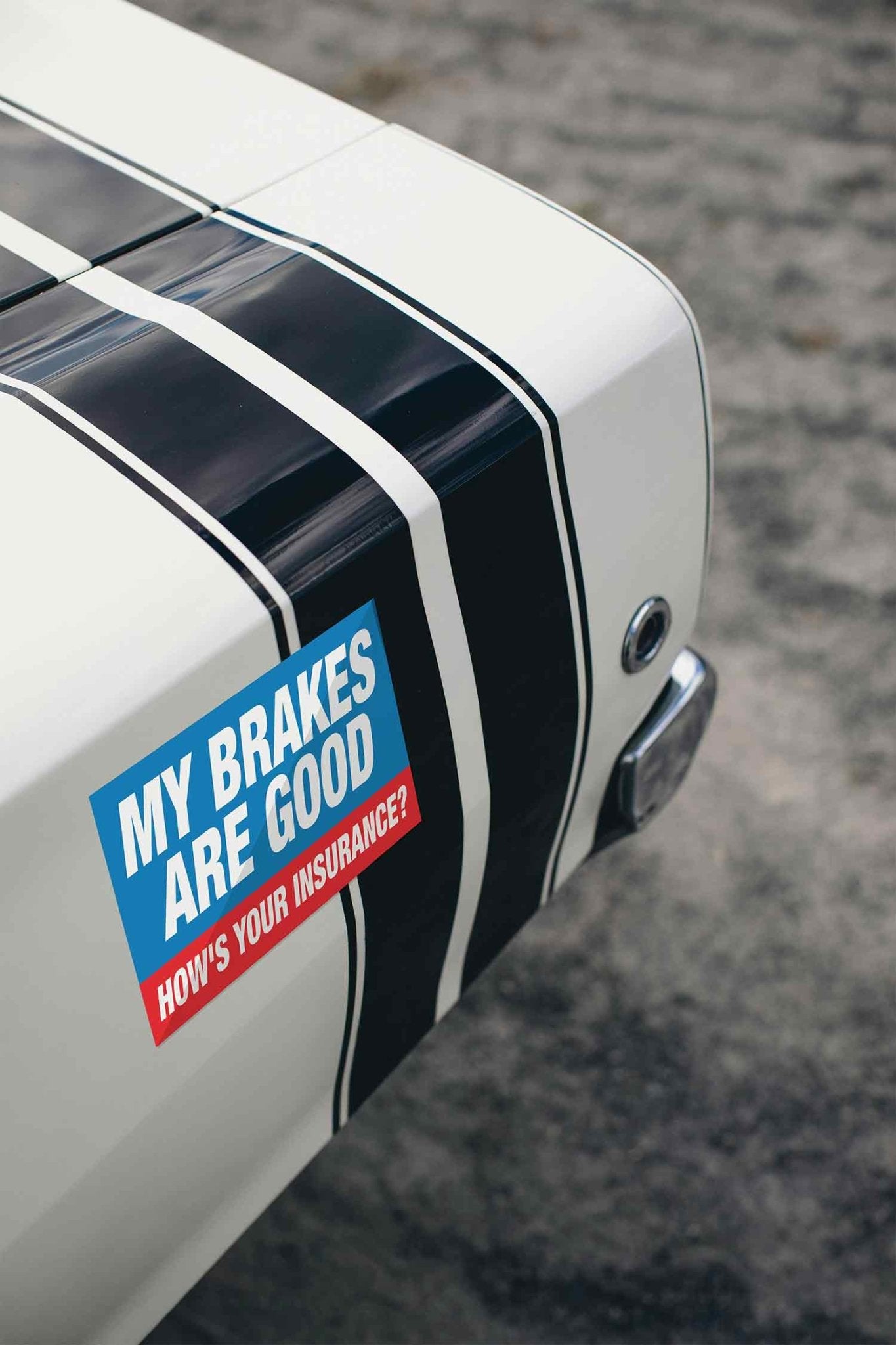 My Brakes Are Good Car Bumper Stickers - New Signs