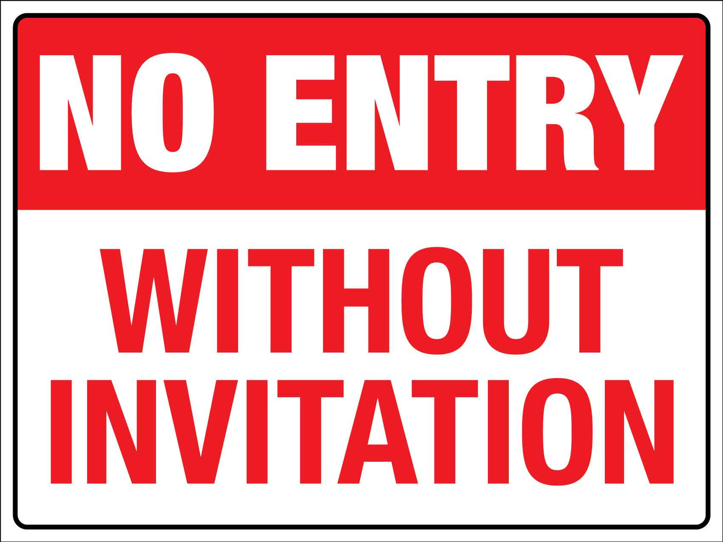 No Entry Without Invitation Sign - New Signs