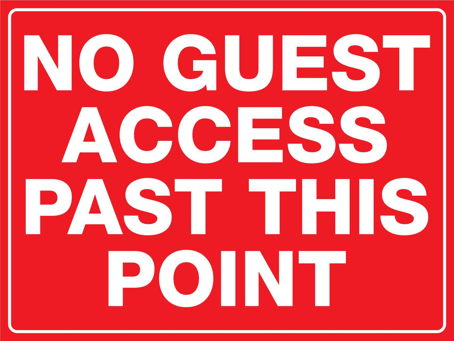 No Guest Access Past This Point Sign - New Signs