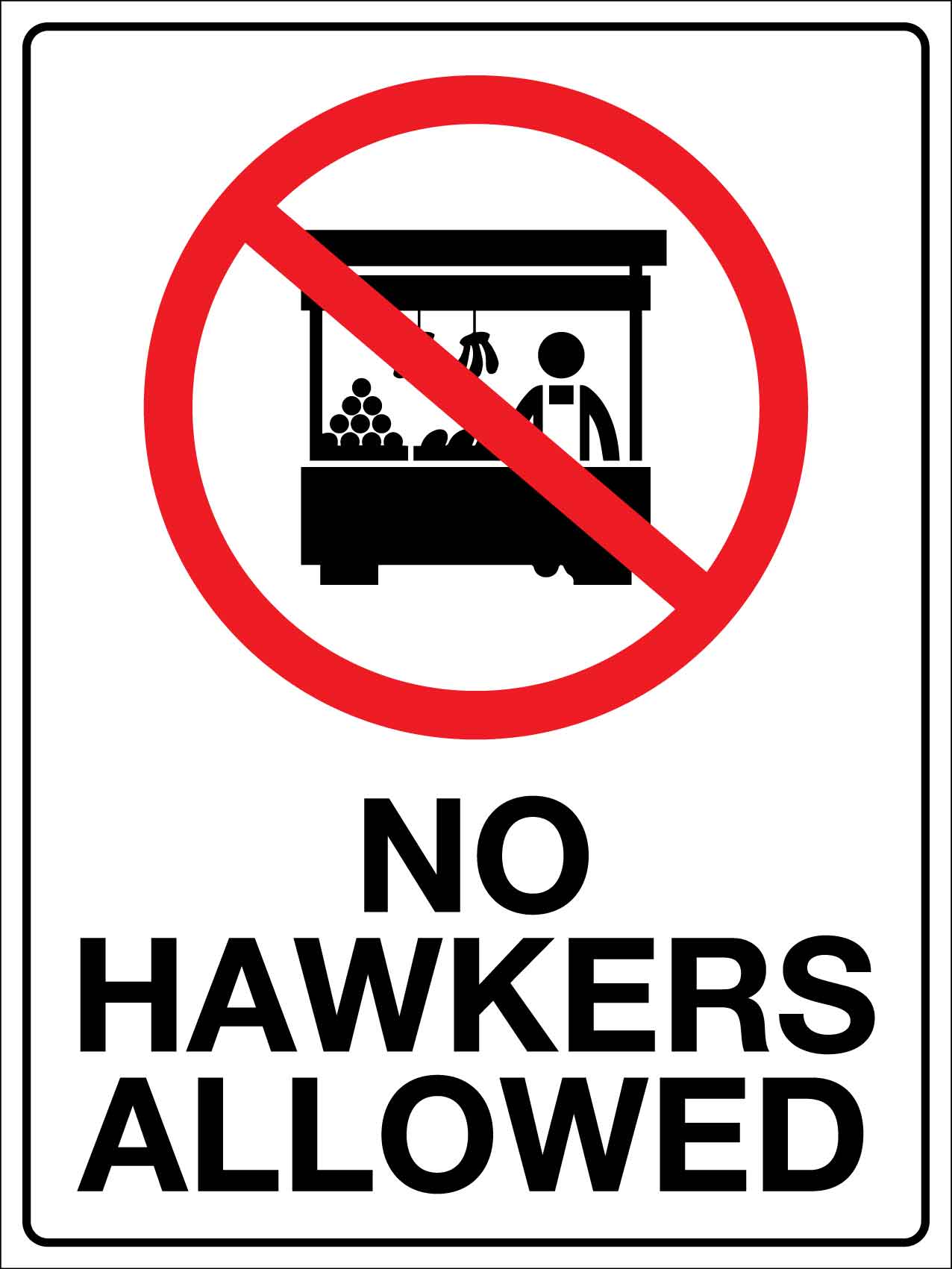 No Hawkers Allowed Sign - New Signs