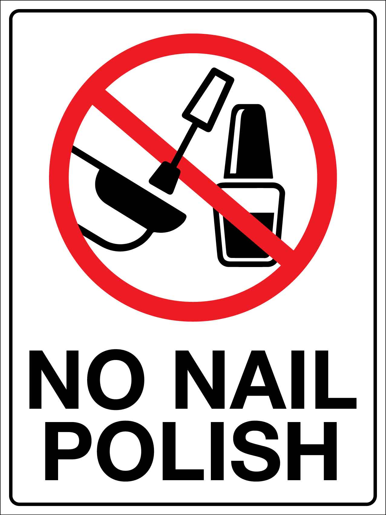 No Nail Polish Sign - New Signs