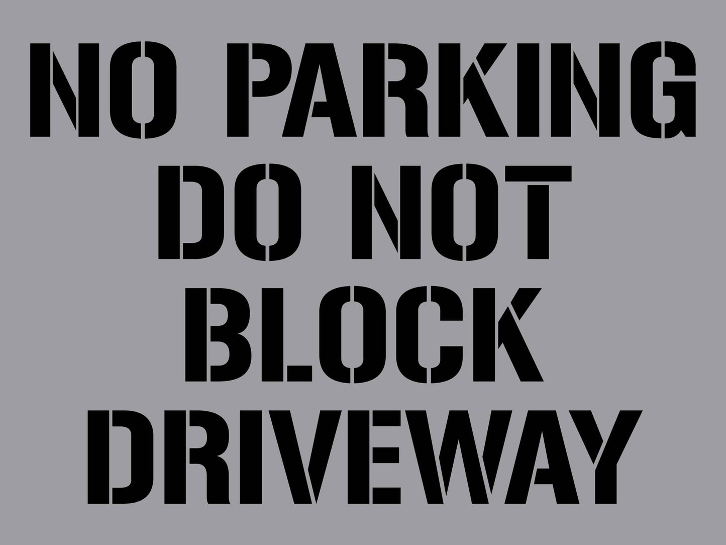 No Parking Do Not Block Driveway - Aluminium Composite Stencil - New Signs
