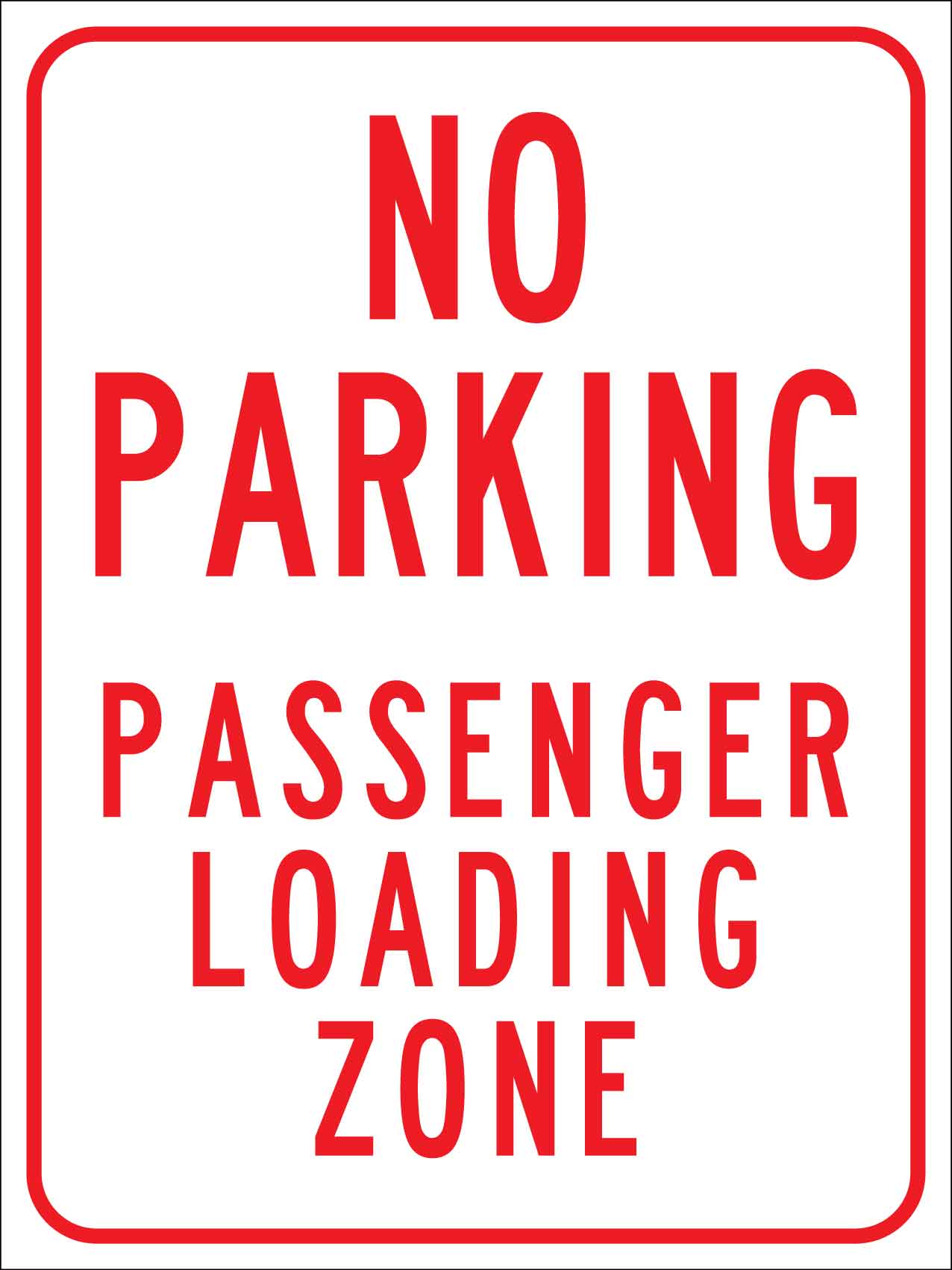 No Parking Passenger Loading Zone Sign - New Signs