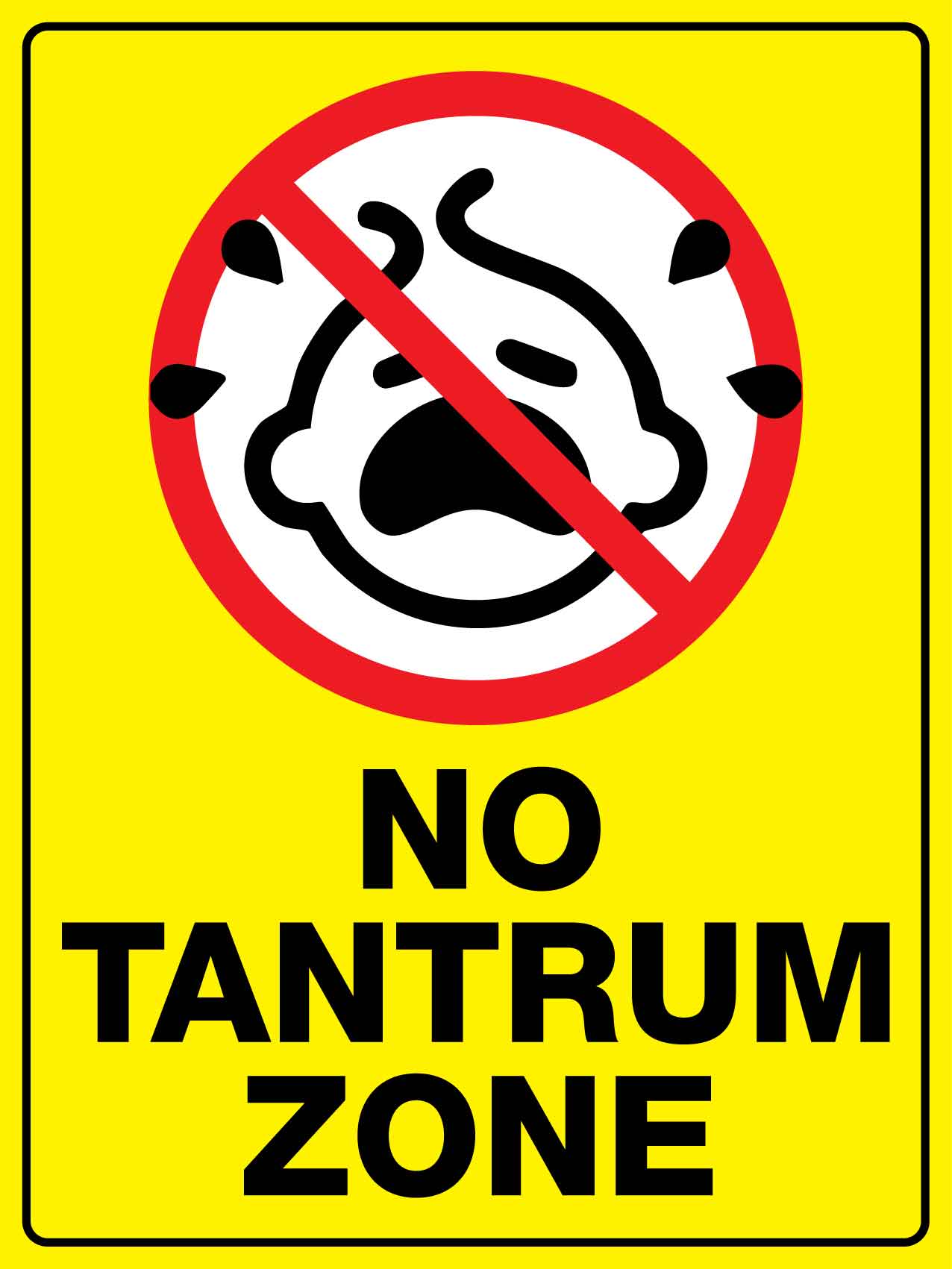 No Tantrum Zone Sign - New Signs