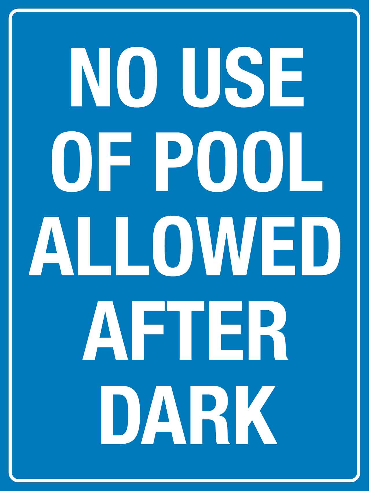 No Use Of Pool Allowed After Dark Sign - New Signs