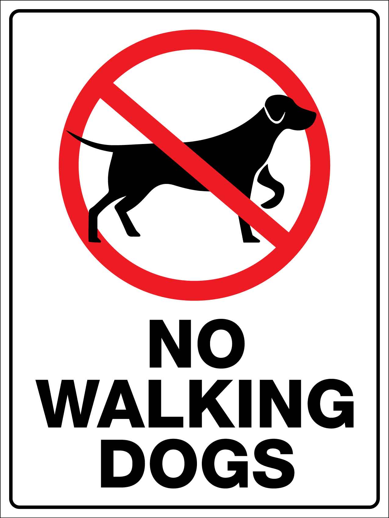 No Walking Dogs Sign - New Signs