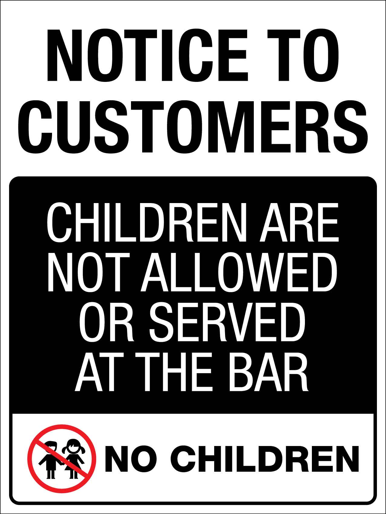 Notice To Customers Children Are Not Allowed Sign - New Signs