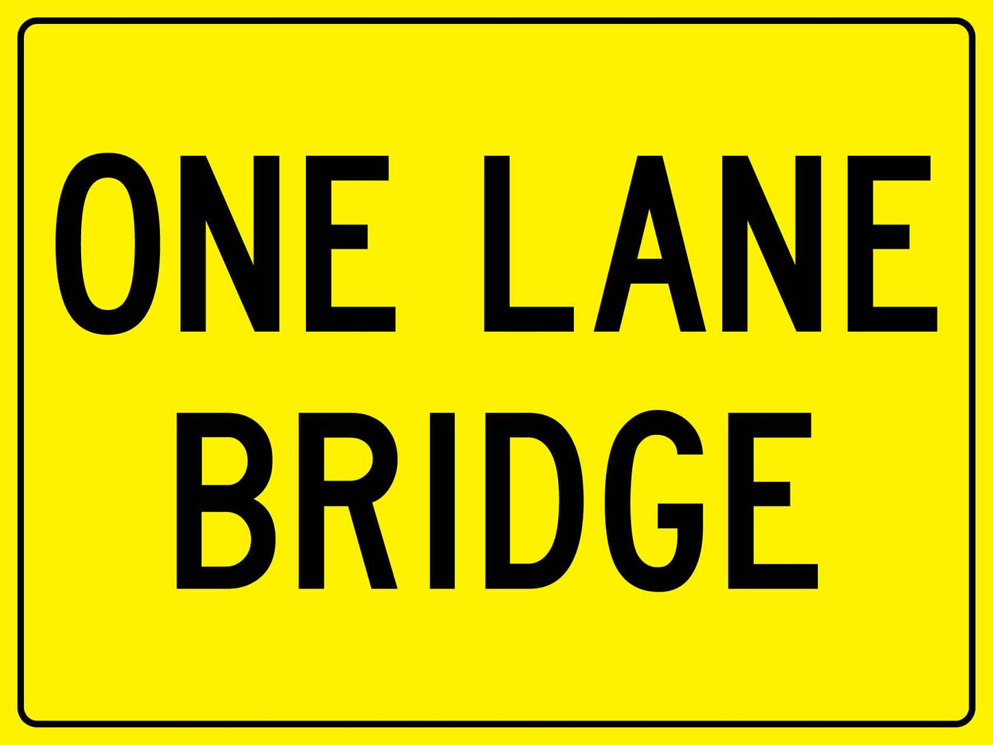One Lane Bridge Sign - New Signs